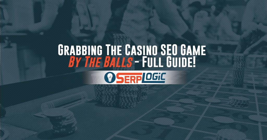 Why Your Casino Website Requirements a Specialized SEO Agency: A Comprehensive Guide